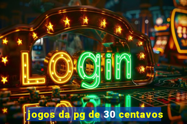 jogos da pg de 30 centavos